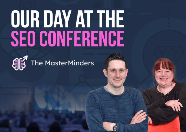 Our Day At The Masterminders SEO Conference