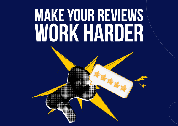 Make your reviews work harder