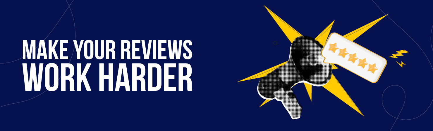 Make your reviews work harder